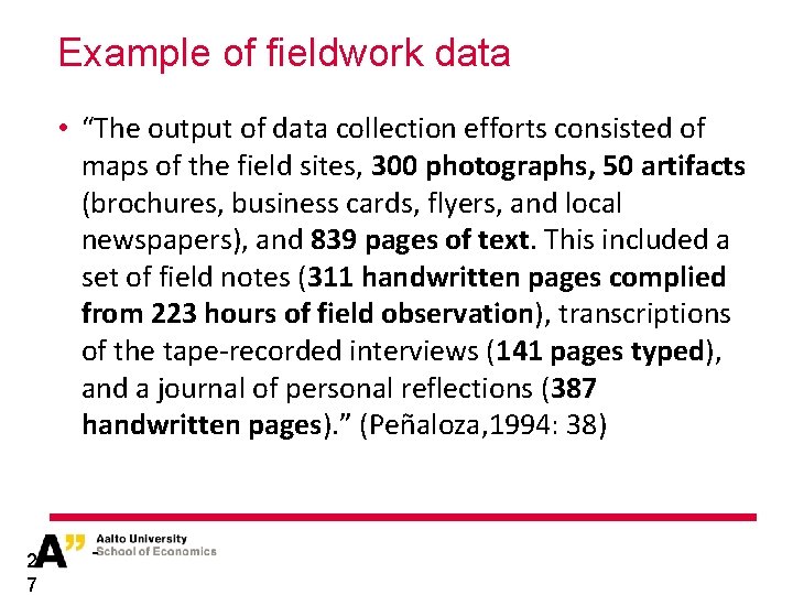 Example of fieldwork data • “The output of data collection efforts consisted of maps