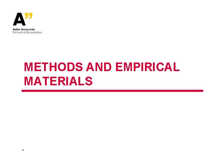 METHODS AND EMPIRICAL MATERIALS - 