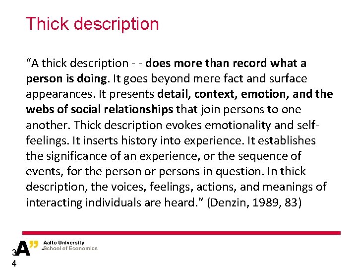 Thick description “A thick description - - does more than record what a person