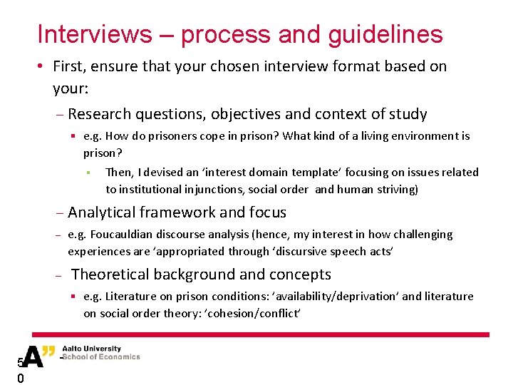 Interviews – process and guidelines • First, ensure that your chosen interview format based