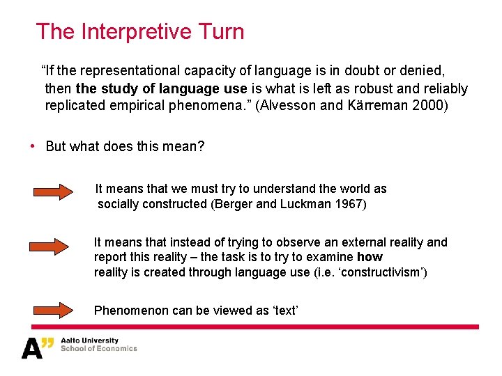 The Interpretive Turn “If the representational capacity of language is in doubt or denied,