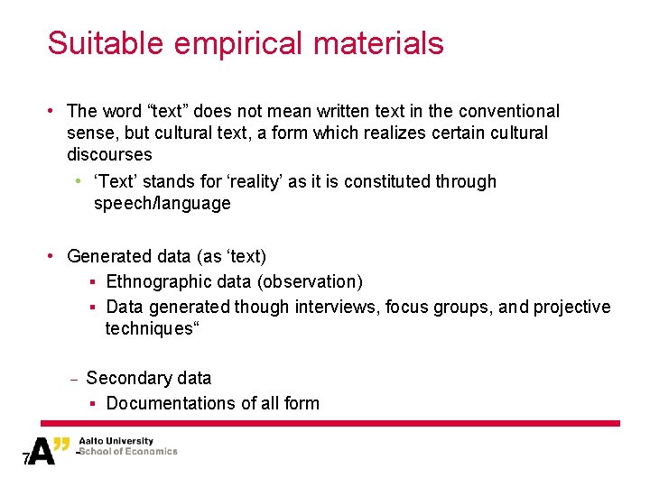 Suitable empirical materials • The word “text” does not mean written text in the