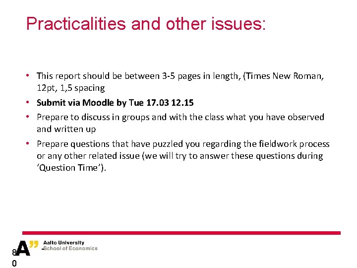 Practicalities and other issues: • This report should be between 3 -5 pages in