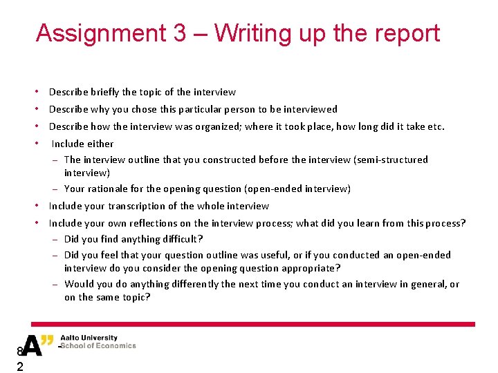 Assignment 3 – Writing up the report • Describe briefly the topic of the