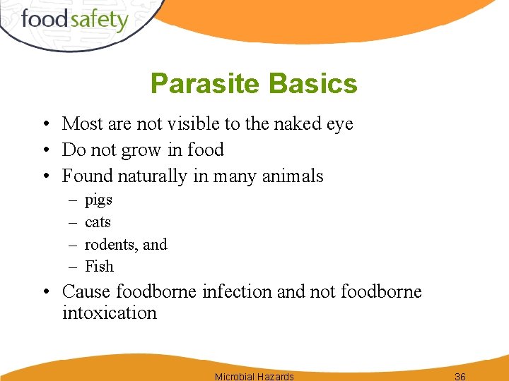 Parasite Basics • Most are not visible to the naked eye • Do not