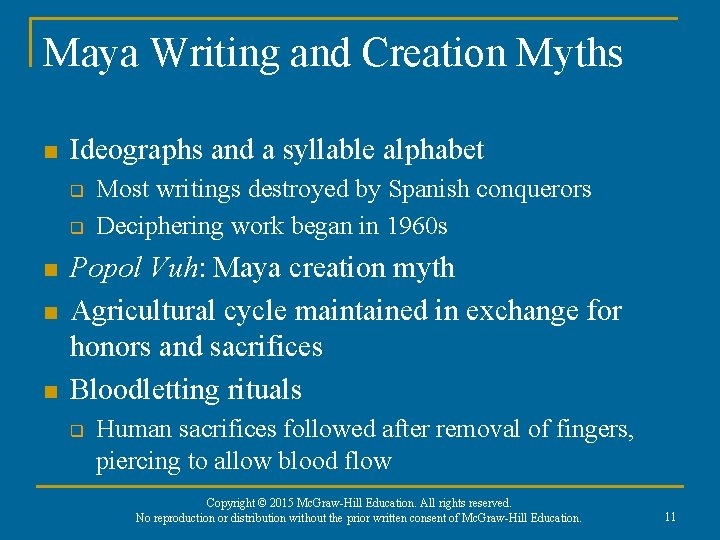 Maya Writing and Creation Myths n Ideographs and a syllable alphabet q q n