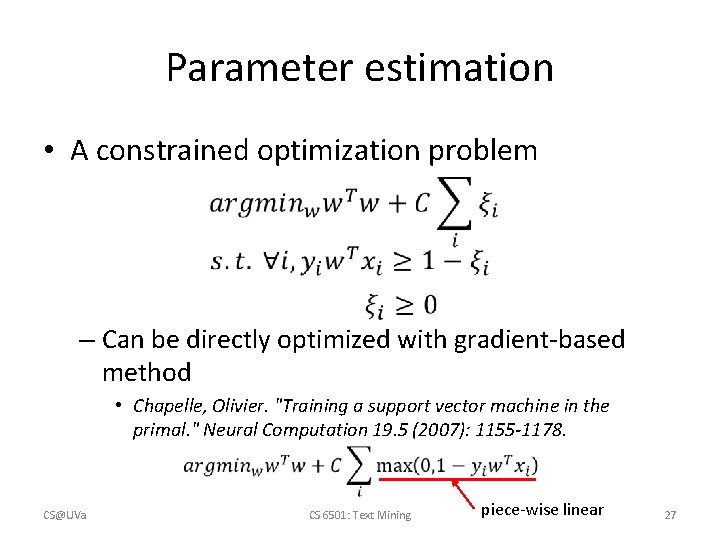 Parameter estimation • A constrained optimization problem – Can be directly optimized with gradient-based