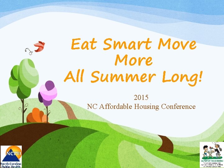 Eat Smart Move More All Summer Long 2015