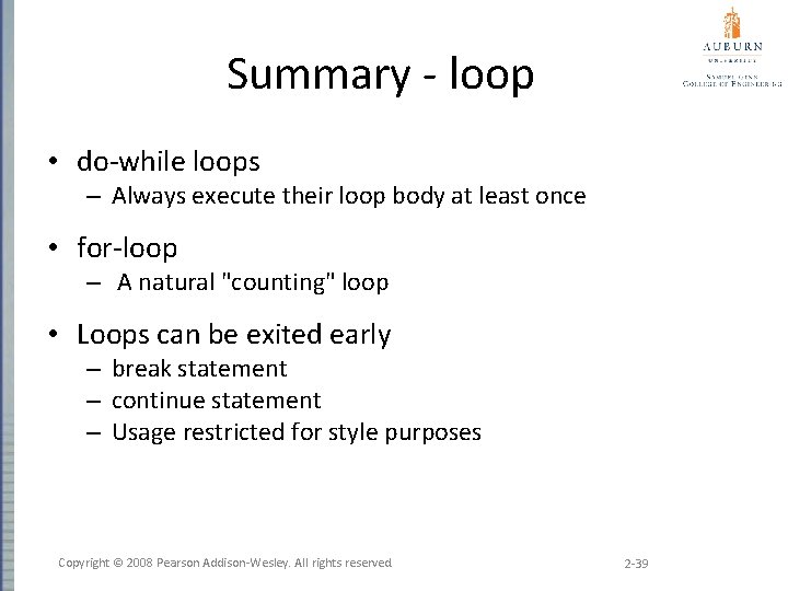 Summary - loop • do-while loops – Always execute their loop body at least