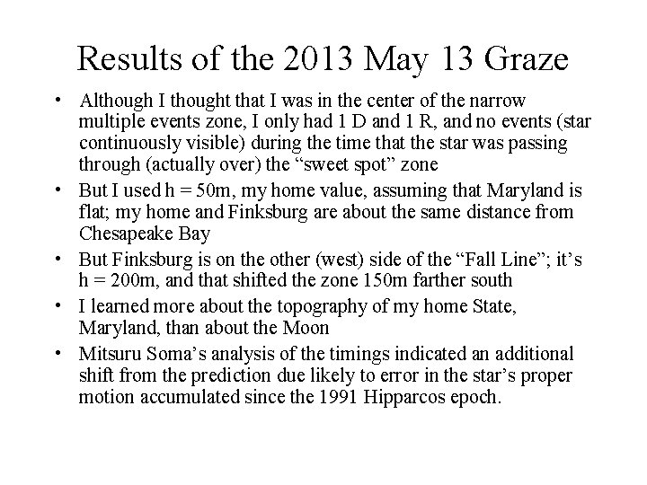 Results of the 2013 May 13 Graze • Although I thought that I was