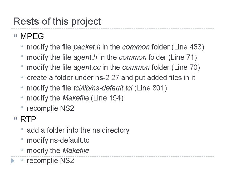 Rests of this project MPEG modify the file packet. h in the common folder