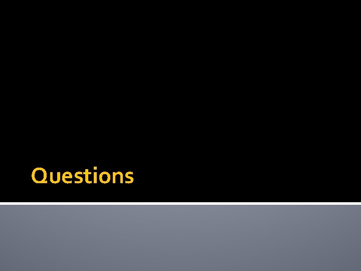 Questions Questions
