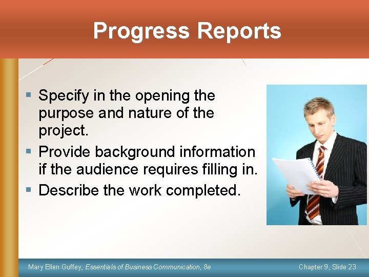 Progress Reports § Specify in the opening the purpose and nature of the project.