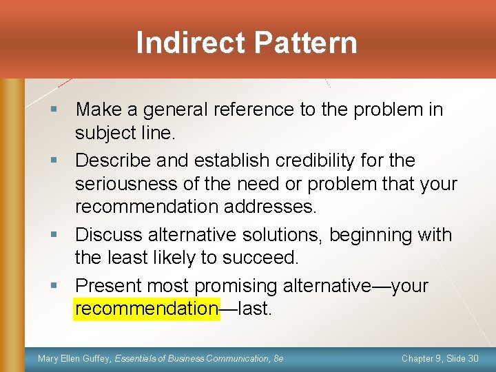 Indirect Pattern § Make a general reference to the problem in subject line. §