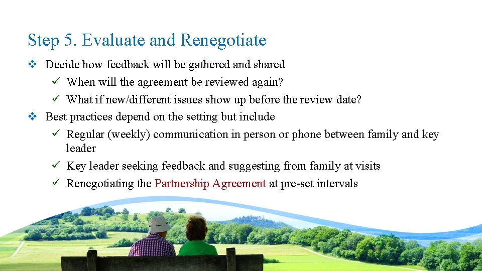 Step 5. Evaluate and Renegotiate v Decide how feedback will be gathered and shared
