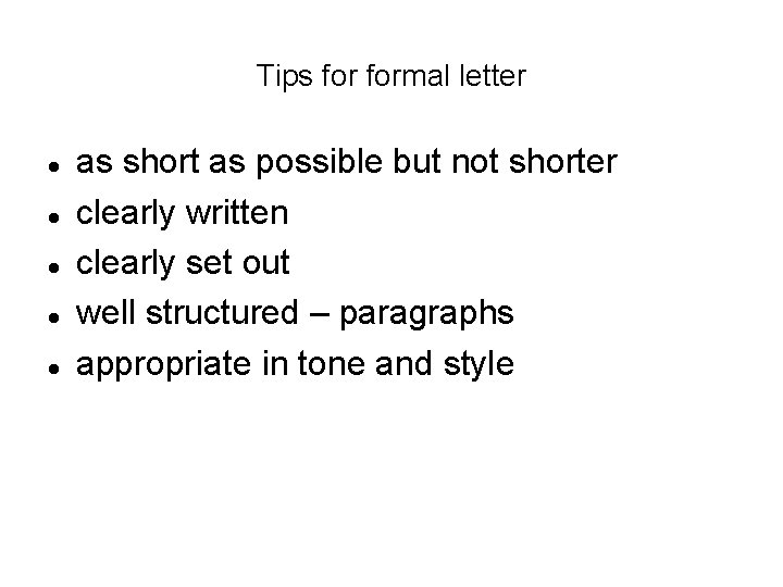Tips formal letter as short as possible but not shorter clearly written clearly set