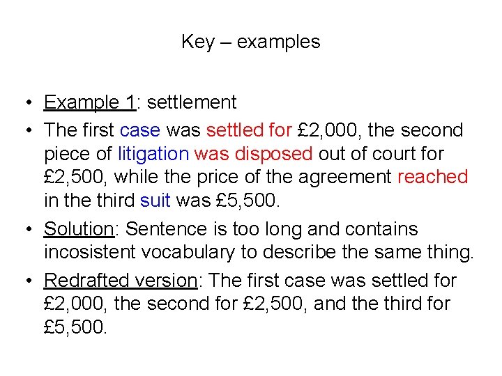 Key – examples • Example 1: settlement • The first case was settled for