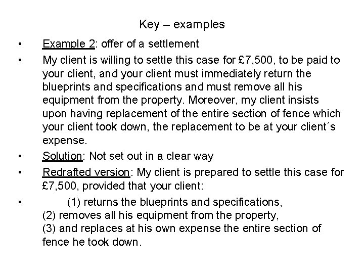 Key – examples • • • Example 2: offer of a settlement My client