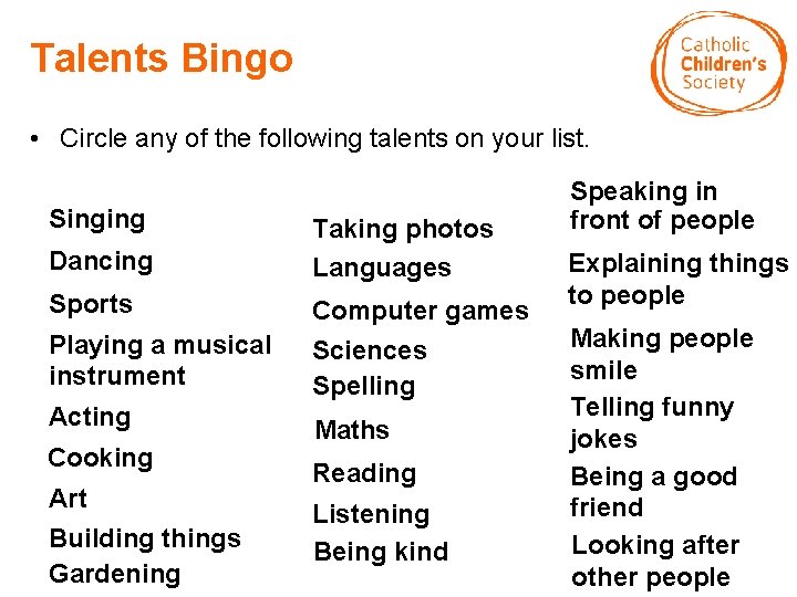Talents Bingo • Circle any of the following talents on your list. Singing Dancing