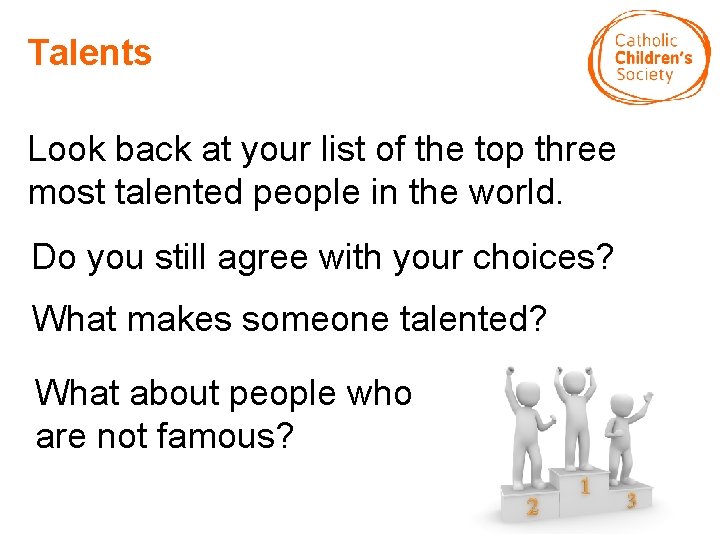 Talents Look back at your list of the top three most talented people in