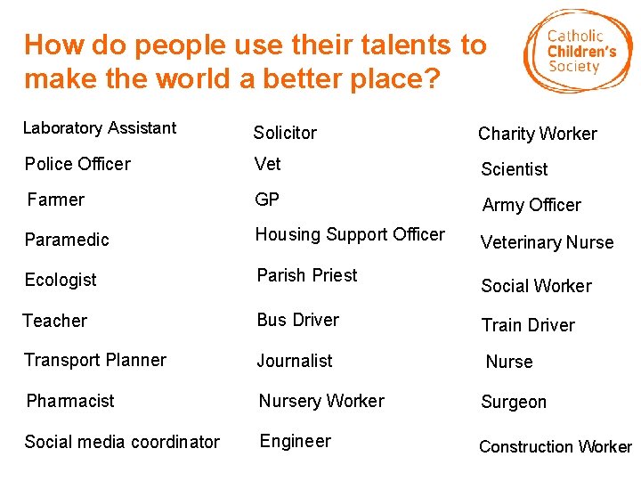 How do people use their talents to make the world a better place? Laboratory