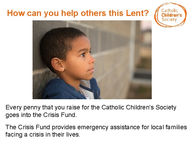 How can you help others this Lent? Every penny that you raise for the