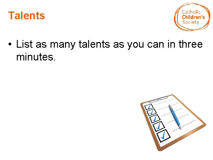Talents • List as many talents as you can in three minutes. 