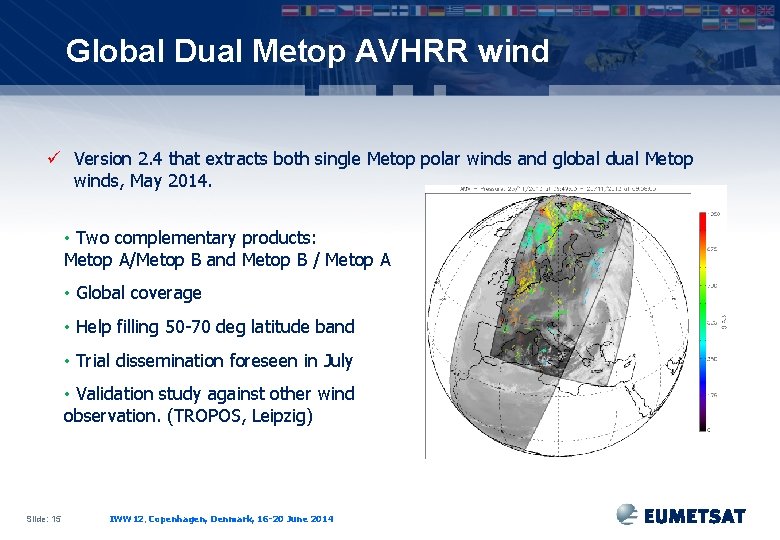Global Dual Metop AVHRR wind ü Version 2. 4 that extracts both single Metop