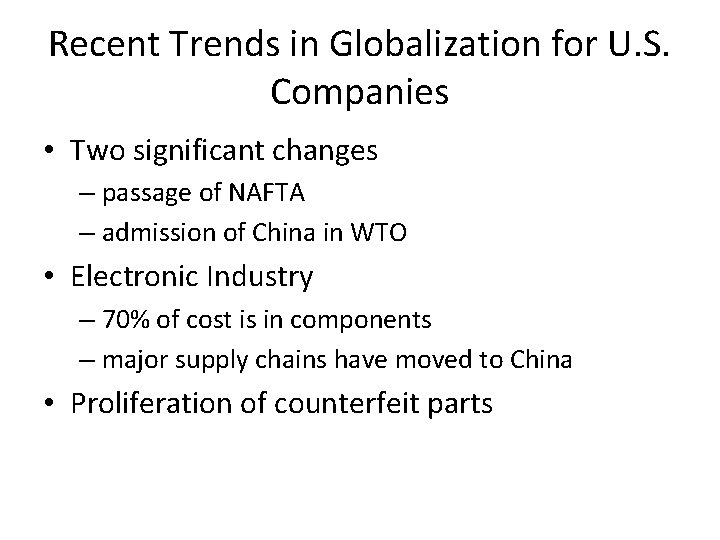 Recent Trends in Globalization for U. S. Companies • Two significant changes – passage Recent Trends in Globalization for U. S. Companies • Two significant changes – passage