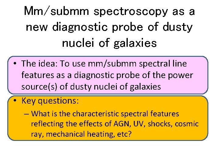 Mm/submm spectroscopy as a new diagnostic probe of dusty nuclei of galaxies • The