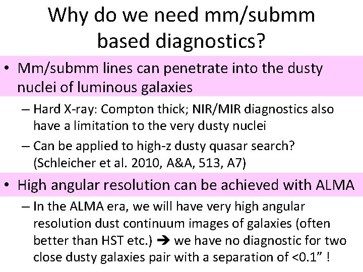 Why do we need mm/submm based diagnostics? • Mm/submm lines can penetrate into the