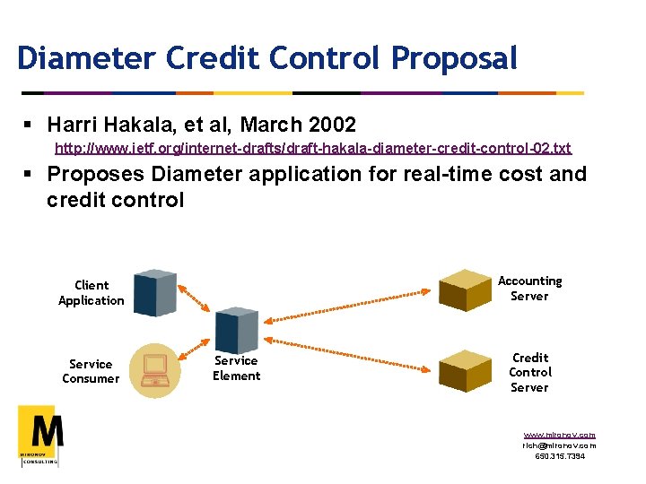 Diameter Credit Control Proposal § Harri Hakala, et al, March 2002 http: //www. ietf.