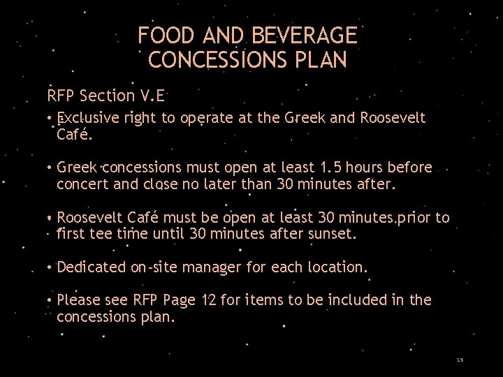 FOOD AND BEVERAGE CONCESSIONS PLAN RFP Section V. E • Exclusive right to operate