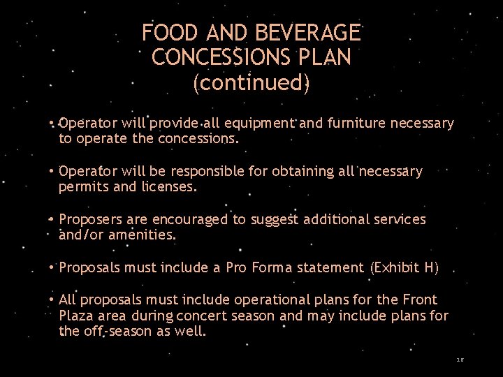 FOOD AND BEVERAGE CONCESSIONS PLAN (continued) • Operator will provide all equipment and furniture
