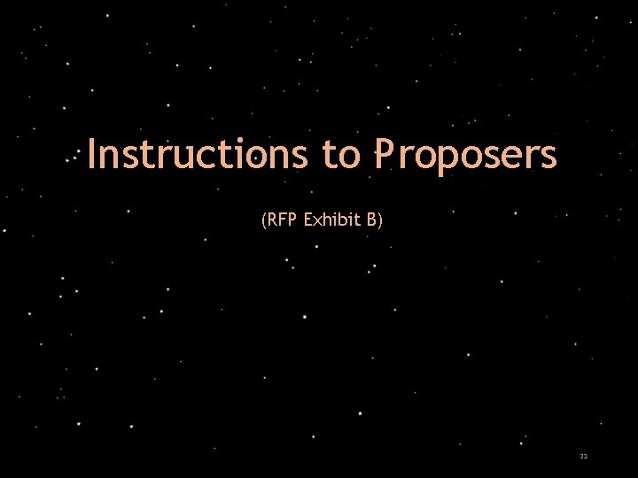 Instructions to Proposers (RFP Exhibit B) 21 