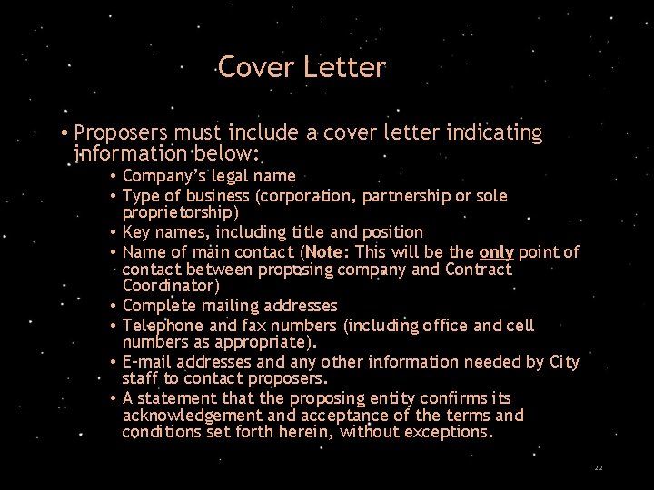 Cover Letter • Proposers must include a cover letter indicating information below: • Company’s