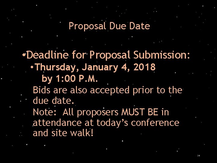 Proposal Due Date • Deadline for Proposal Submission: • Thursday, January 4, 2018 by
