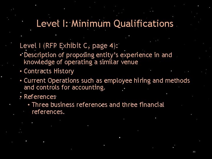Level I: Minimum Qualifications Level I (RFP Exhibit C, page 4): • Description of