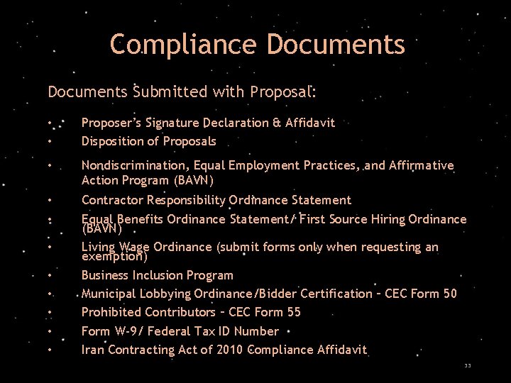 Compliance Documents Submitted with Proposal: • • Proposer’s Signature Declaration & Affidavit Disposition of