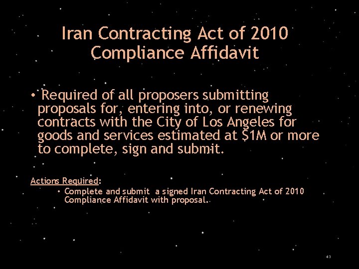 Iran Contracting Act of 2010 Compliance Affidavit • Required of all proposers submitting proposals