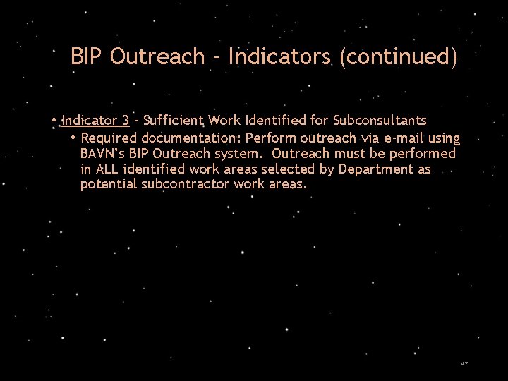 BIP Outreach – Indicators (continued) • Indicator 3 - Sufficient Work Identified for Subconsultants