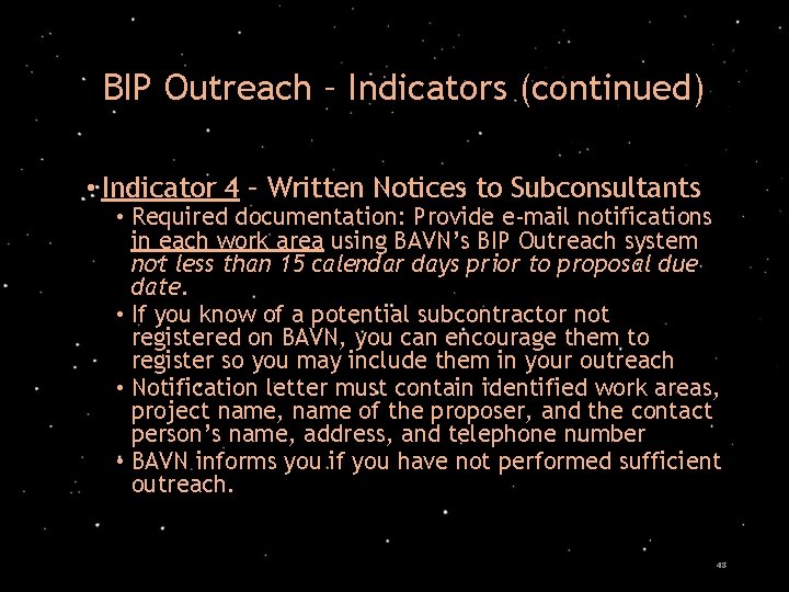 BIP Outreach – Indicators (continued) • Indicator 4 – Written Notices to Subconsultants •