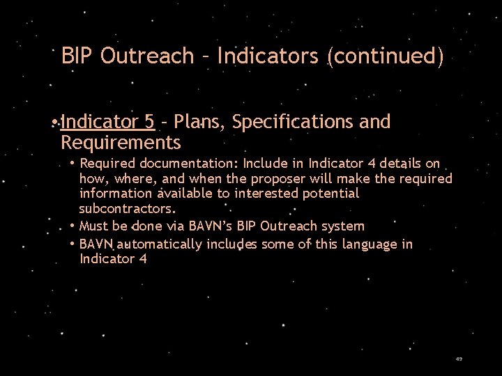 BIP Outreach – Indicators (continued) • Indicator 5 – Plans, Specifications and Requirements •