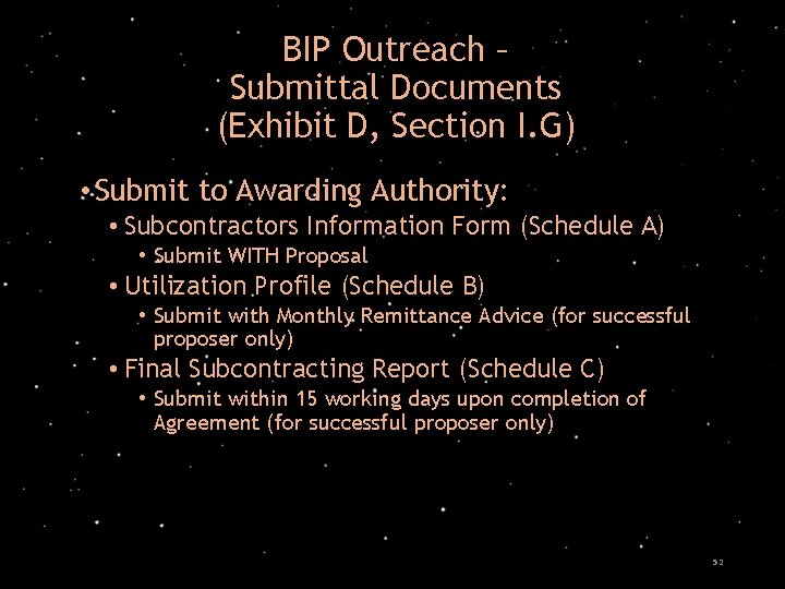 BIP Outreach – Submittal Documents (Exhibit D, Section I. G) • Submit to Awarding