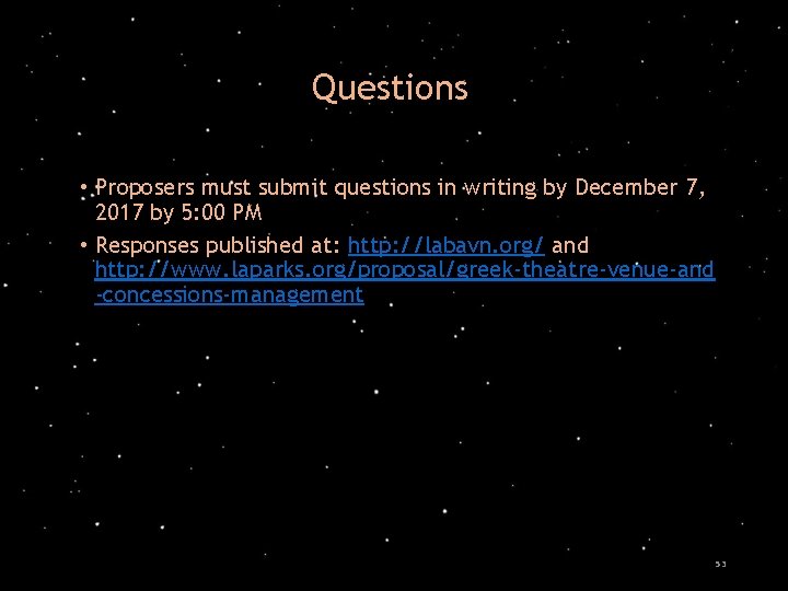 Questions • Proposers must submit questions in writing by December 7, 2017 by 5: