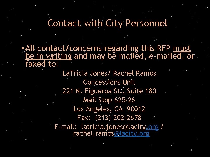 Contact with City Personnel • All contact/concerns regarding this RFP must be in writing