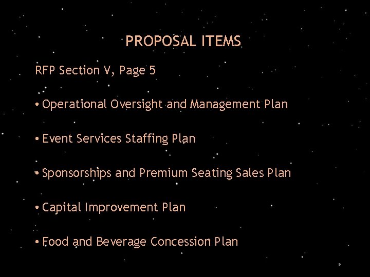 PROPOSAL ITEMS RFP Section V, Page 5 • Operational Oversight and Management Plan •