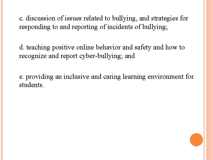 c. discussion of issues related to bullying, and strategies for responding to and reporting