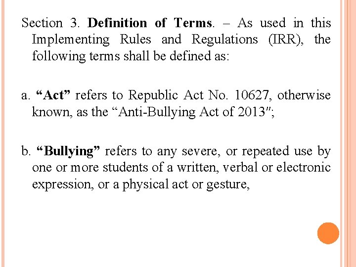 Section 3. Definition of Terms. – As used in this Implementing Rules and Regulations