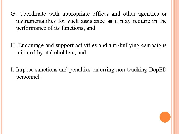 G. Coordinate with appropriate offices and other agencies or instrumentalities for such assistance as